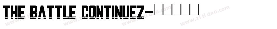 The Battle Continuez字体转换